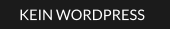 KEIN WORDPRESS