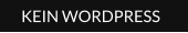 KEIN WORDPRESS
