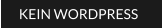 KEIN WORDPRESS