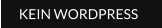 KEIN WORDPRESS
