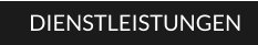 DIENSTLEISTUNGEN